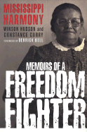 Mississippi Harmony: Memoirs of a Freedom Fighter - Hudson, Winson, and Curry, Constance, and Bell, Derrick (Foreword by)