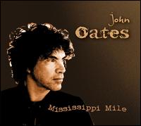 Mississippi Mile - John Oates