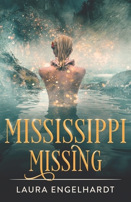 Mississippi Missing - Engelhardt, Laura