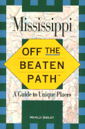 Mississippi Off the Beaten Path: A Guide to Unique Places