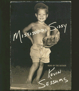 Mississippi Sissy - Sessums, Kevin (Read by)