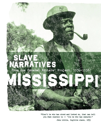 Mississippi Slave Narratives - Writers' Project, Federal (Compiled by)