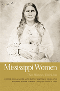 Mississippi Women: Their Histories, Their Lives, Volume 2