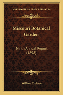 Missouri Botanical Garden: Ninth Annual Report (1898)