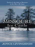Missouri: Ice Castle: Variety Is the Spice of Romance in the Show-Me State