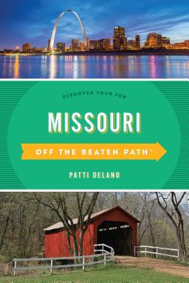 Missouri Off the Beaten Path(R): Discover Your Fun - Delano, Patti