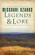 Missouri Ozarks Legends and Lore