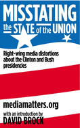 Misstating the State of the Union: Right-Wing Media Distortions about the Clinton and Bush Presidencies