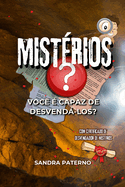 Mistrios Voc  Capaz de Desvend-Los?