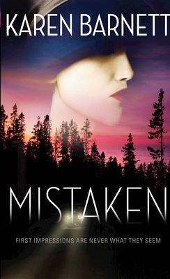 Mistaken: First Impressions Are Never What They Seem - Barnett, Karen