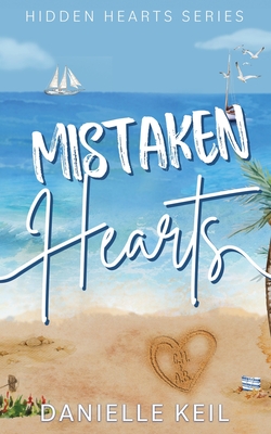 Mistaken Hearts - Keil, Danielle