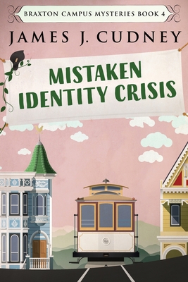 Mistaken Identity Crisis - Cudney, James J