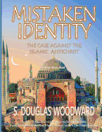 Mistaken Identity: The Case Against the Islamic Antichrist