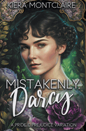 Mistakenly, Darcy: A Scottish Pride and Prejudice Variation