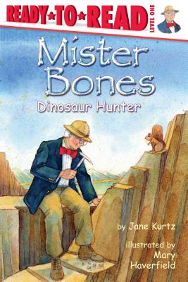 Mister Bones: Dinosaur Hunter - Kurtz, Jane