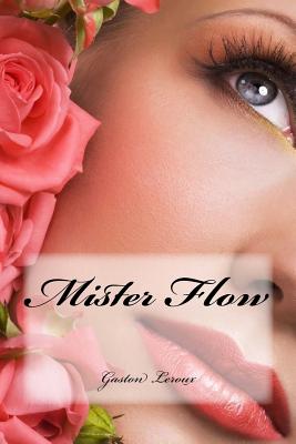 Mister Flow - LeRoux, Gaston