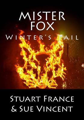 Mister Fox: Winter's Tail - Vincent, Sue, and France, Stuart