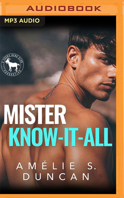 Mister Know-It-All: A Hero Club Novel - Duncan, Am?lie S, and Club, Hero, and Munroe, Felicity (Read by)
