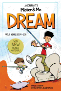 Mister & Me: Dream: A comic collection Vol. 1 Years 2009-2011