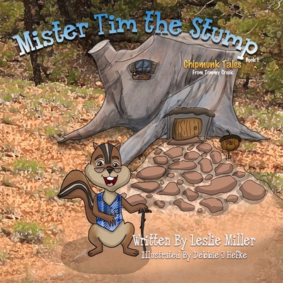 Mister Tim the Stump - Miller, Leslie