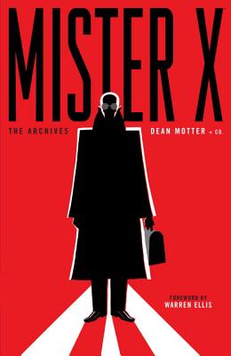 Mister X: The Archives - Motter, Dean, and Gaiman, Neil, and Hernandez, Los Bros