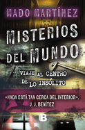 Misterios del Mundo: Viaje Al Centro de Lo Ins?lito / World Mysteries: Journey to the Center of the Unusual