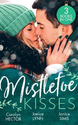 Mistletoe Kisses: The Magic of Mistletoe / Winter Wedding in Vegas / This Winter Night - Hector, Carolyn, and Lynn, Janice, and Sims, Janice