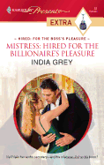 Mistress: Hired for the Billionaire's Pleasur