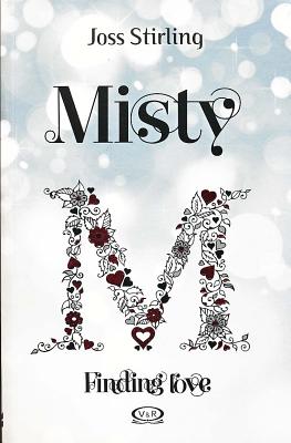 Misty. Finding Love - Stirling, Joss