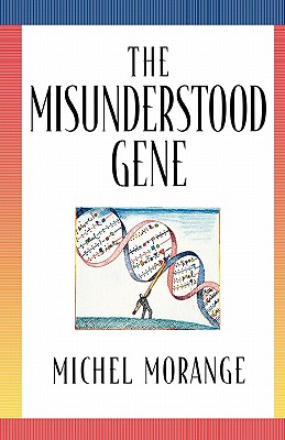 Misunderstood Gene - Morange, Michel