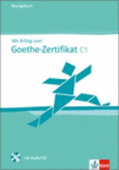 MIT ERFOLG ZUM GOETHE-ZERTIFIKAT NIVEL C1 EJERCICIOS Y CD