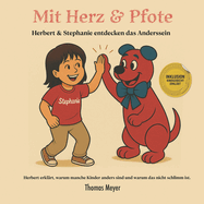 Mit Herz und Pfote - Herbert und Stephanie entdecken das Anderssein: Herbert erklrt warum andere Kinder anders sind und warum das nicht schlimm ist. Inklusion fr Kinder erklrt.