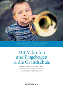 Mit Mikrofon und Fragebogen in die Grundschule: Jedem Kind ein Instrument (JeKi) - eine empirische Lngsschnittstudie zum Instrumentalunterricht