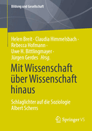Mit Wissenschaft ber Wissenschaft Hinaus: Schlaglichter Auf Die Soziologie Albert Scherrs