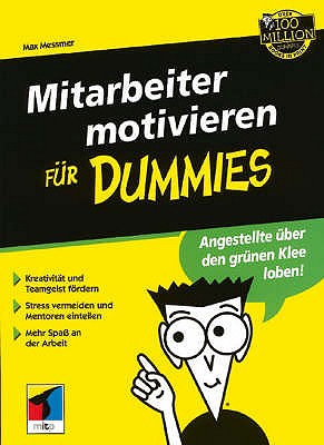 Mitarbeiter Motivieren Fur Dummies - Messmer, Max