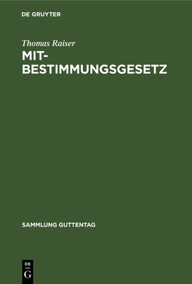 Mitbestimmungsgesetz - Raiser, Thomas