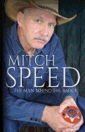 Mitch Speed: The Man Behind the Badge