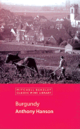 Mitchell Beazley Classic Wine Library: Burgundy - Hanson, Anthony