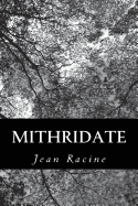 Mithridate - Racine, Jean