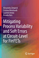 Mitigating Process Variability and Soft Errors at Circuit-Level for Finfets