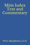 Mitis Iudex: Text and Commentary