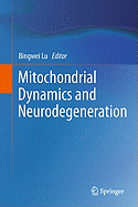 Mitochondrial Dynamics and Neurodegeneration