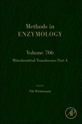 Mitochondrial Translocases Part a: Volume 706 - Wiedemann, Nils