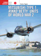 Mitsubishi Type 1 Rikko 'Betty' Units of World War 2