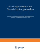 Mitteilungen Der Deutschen Materialprufungsanstalten: Sonderheft IX: Arbeiten Aus Dem Kaiser Wilhelm-Institut Fur Metallforschung Und Dem Staatlichen Materialprufungsamt Zu Berlin-Dahlem - Bauer, O, and Hansen, M, and Gler, Frhrn V