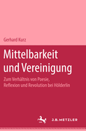 Mittelbarkeit Und Vereinigung