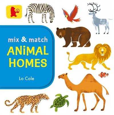Mix and Match: Animal Homes - Cole, Lo