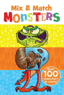 Mix & Match Monsters: Over 100 Monsters to Create!