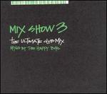 Mix Show 3: The Ultimate Club Mix