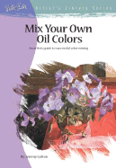 Mix Your Own Oil Colours (AL29)